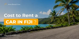 How Much Does It Cost to Rent a Car in Fiji